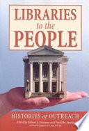 Libraries to the people : histories of outreach /