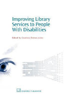 Improving library services to people with disabilities /