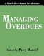 Managing overdues : a how-to-do-it manual for librarians /