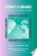 Literacy & libraries : learning from case studies /
