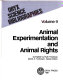 Animal experimentation and animal rights /