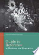 Guide to reference in business and economics /