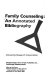 Family counseling : an annotated bibliography /