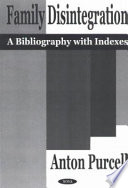Family disintegration : a bibliography with indexes /