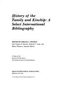 History of the family and kinship : a select international bibliography /