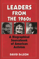 Leaders from the 1960s : a biographical sourcebook of American activism /