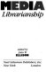 Media librarianship /