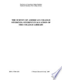 Survey of American college students : student evaluation of the college library.