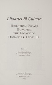 Libraries & culture : historical essays honoring the legacy of Donald G. Davis, Jr. /