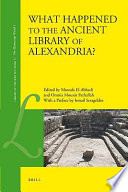 What happened to the ancient Library of Alexandria? /