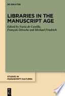 Libraries in the Manuscript Age /