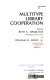 Multitype library cooperation /