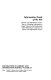 Information needs of the 80s : libraries and information services role in "bringing information to people" based on the deliberations of the White House Conference on Library and Information Services /