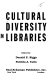 Cultural diversity in libraries /