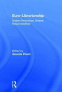 Euro-librarianship : shared resources, shared responsibilities /