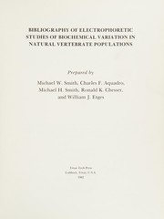 Bibliography of electrophoretic studies of biochemical variation in natural vertebrate populations /