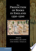 The Production of Books in England 1350-1500 /