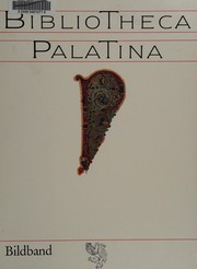Bibliotheca Palatina : Katalog zur Ausstellung vom 8. Juli bis 2. November 1986, Heiliggeistkirche Heidelberg /