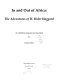 In and out of Africa : the adventures of H. Rider Haggard : an exhibition /