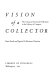 Vision of a collector : the Lessing J. Rosenwald Collection in the Library of Congress /