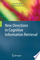 New directions in cognitive information retrieval /