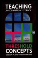 Teaching information literacy threshold concepts : lesson plans for librarians /