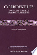Cyberidentities : Canadian & European presence in cyberspace /