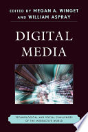 Digital media : technological and social challenges of the interactive world /