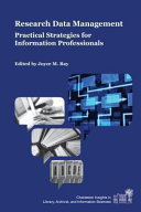 Research data management : practical strategies for information professionals /