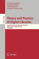 Theory and practice of digital libraries : second international conference, TPDL 2012, Paphos, Cyprus, September 23-27, 2012. Proceedings /