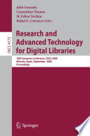 Research and advanced technology for digital libraries : 10th European conference, ECDL 2006, Alicante, Spain, September 17-22, 2006 : proceedings /