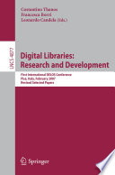 Digital libraries: research and development : First International DELOS Conference, Pisa, Italy, February 13-14, 2007 : revised selected papers /