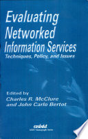 Evaluating networked information services : techniques, policy, and issues /