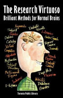 The research virtuoso : brilliant methods for normal brains /