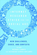 Internet research ethics for the social age : new challenges, cases, and contexts /