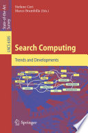 Search computing : trends and developments /
