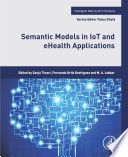 Semantic models in IOT and ehealth applications.