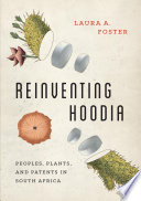 REINVENTING HOODIA PEOPLES, PLANTS, AND PATENTS IN SOUTH AFRICA.
