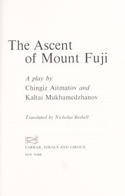 The ascent of mount Fuji : a play /