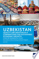 UZBEKISTAN : quality job creation as a cornerstone for sustainable economic growth.