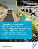 CLIMATE CHANGE RISK AND ADAPTATION ASSESSMENT FOR IRRIGATION IN SOUTHERN VIET NAM water... efficiency improvement in drought-affected provinc.