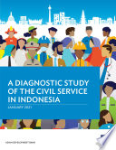 DIAGNOSTIC STUDY OF THE CIVIL SERVICE IN INDONESIA
