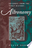 Episodes From the Early History of Astronomy /