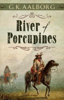 River of porcupines /