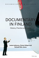 Documentary in Finland : history, practice and policy /