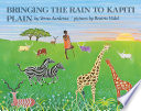 Bringing the rain to Kapiti Plain : a Nandi tale /