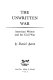 The unwritten war ; American writers and the Civil War.