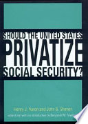 Should the United States privatize Social Security? /