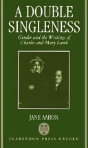A double singleness : gender and the writings of Charles and Mary Lamb /