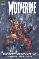 Wolverine : the death of Wolverine /
